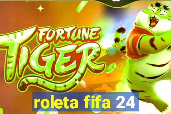 roleta fifa 24